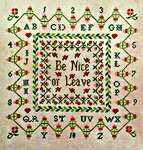 Click for more details of Be Nice or Leave (cross stitch) by Monticello Stitches